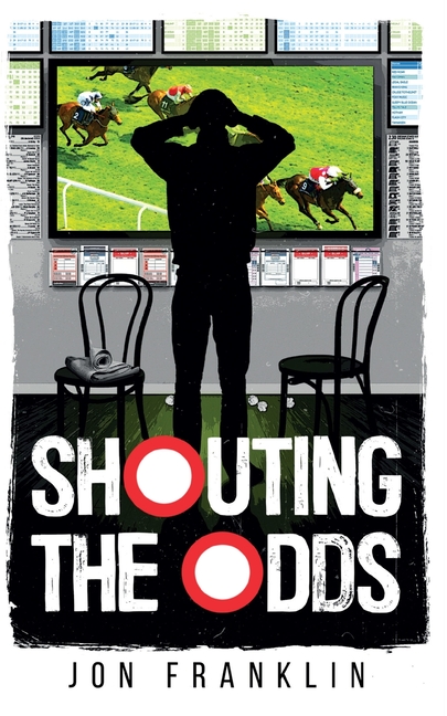Shouting The Odds: A Horse Racing Drama of Risk and Escape