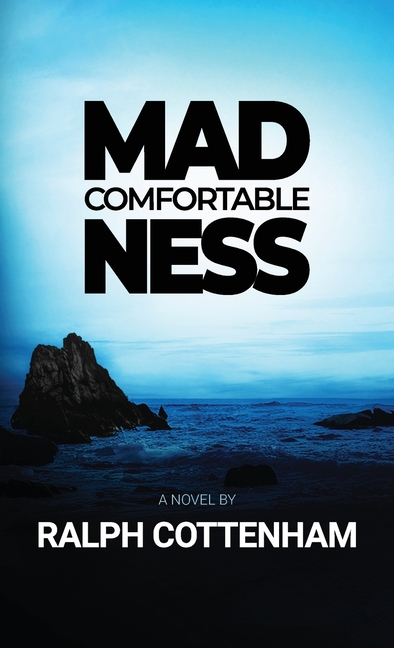 Comfortable Madness