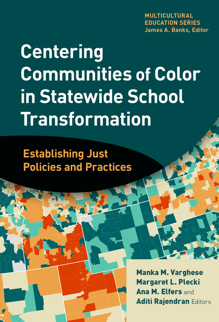 Centering Communities of Color in Statewide School Transformation: Establishing Just Policies and Practices