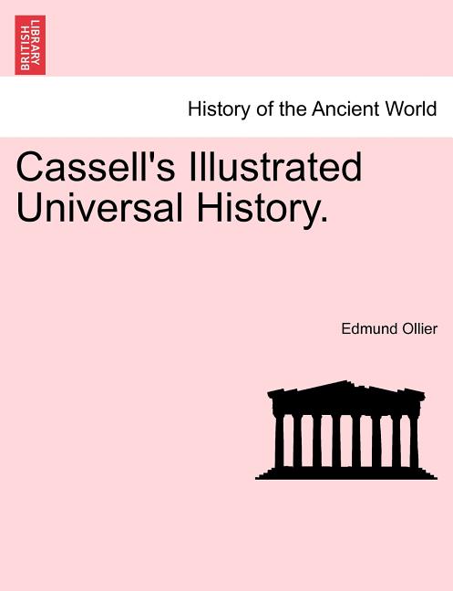 Cassell's Illustrated Universal History.