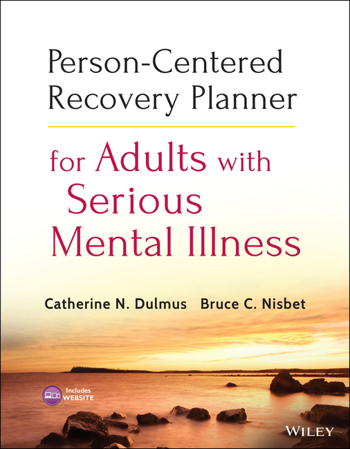 Person-Centered Recovery Planner for Adults with Serious Mental Illness [With CDROM]