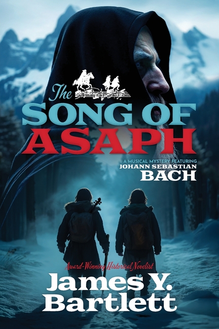 The Song of Asaph: A Musical Mystery Featuring Johann Sebastian Bach