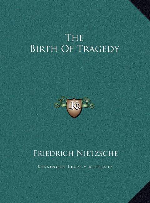 The Birth of Tragedy