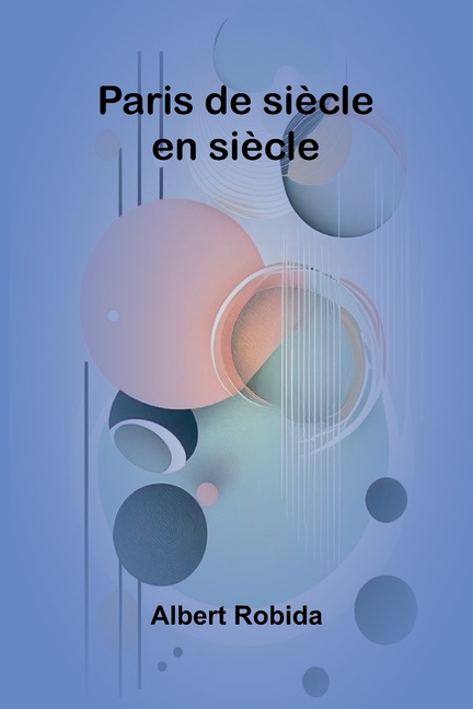Paris de siècle en siècle