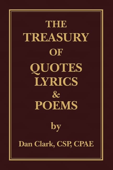 The Treasury of 'Clarkisms, ' Quotes, Lyrics & Poems