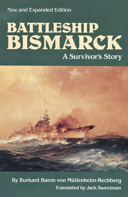 Battleship Bismarck: A Survivor's Story