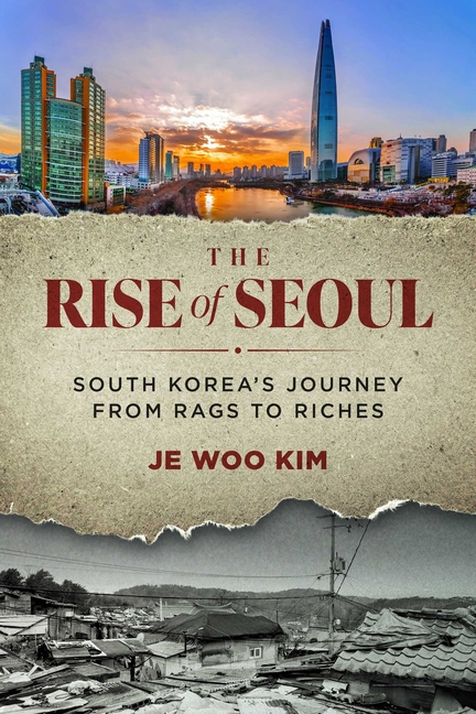 Rise of Seoul: South Korea's Journey from Rags to Riches