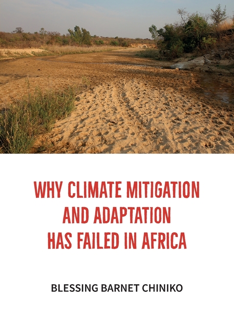 Why Climate Mitigation and Adaptation has failed in Africa