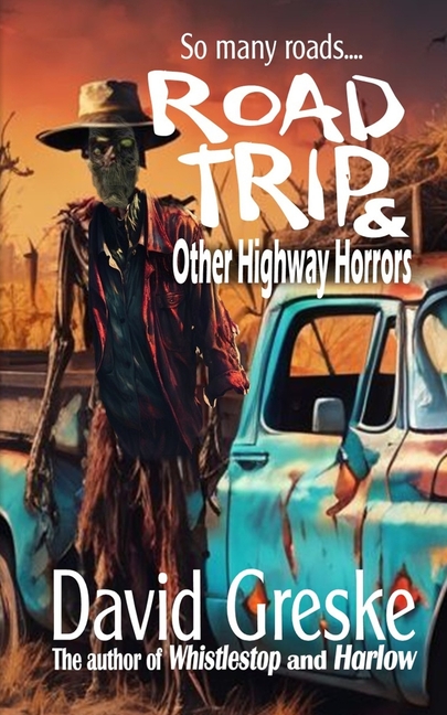 Road Trip & Other Highway Horrors