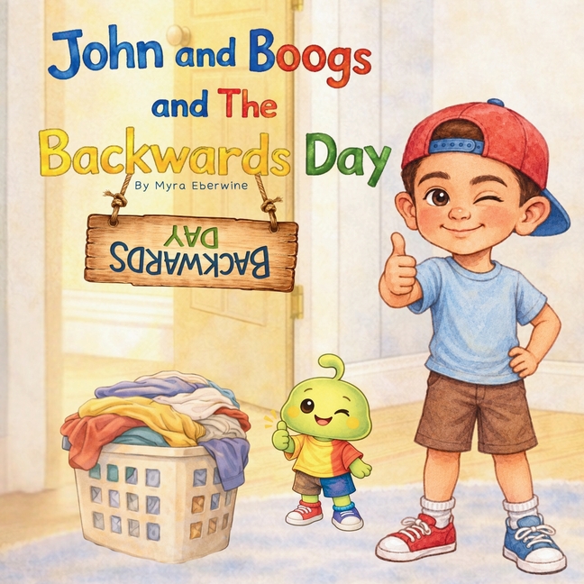 John and Boogs and The Backwards Day