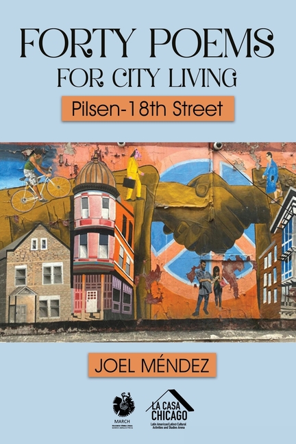 Forty Poems for City Living: Pilsen-18th Street
