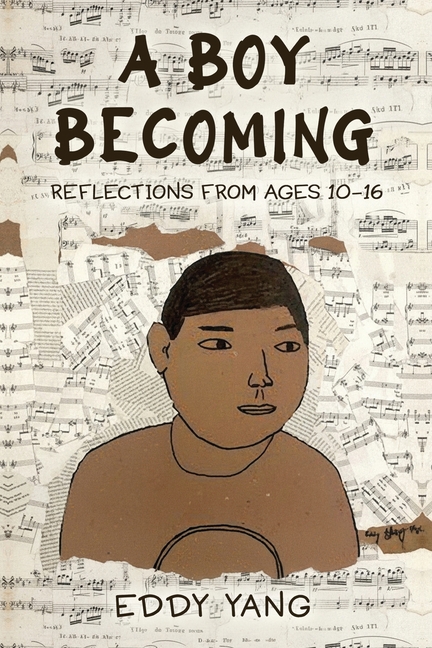 A Boy Becoming: Reflections from Ages 10-16