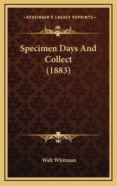 Specimen Days And Collect (1883)