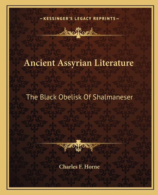 Ancient Assyrian Literature: The Black Obelisk Of Shalmaneser
