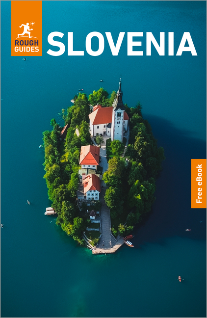 Rough Guides Slovenia: Travel Guide with eBook: 2026-2027 Insider Tips Must-See Sights Maps & Itineraries Covers: Ljubljana, Lake Bled, the Julian Alp
