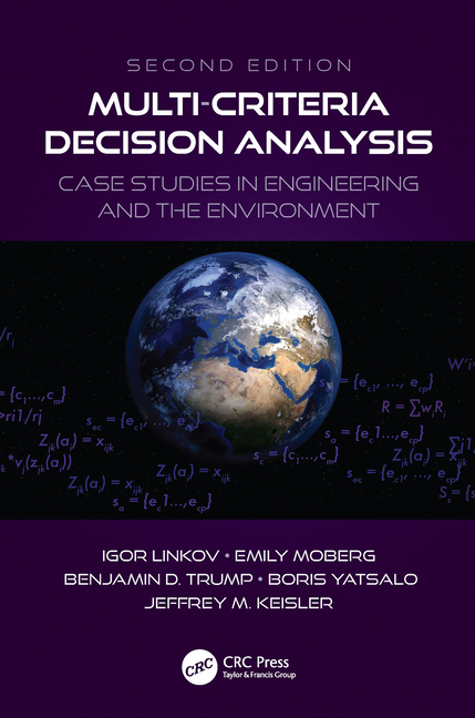Multi-Criteria Decision Analysis: Case Studies in Engineering and the Environment