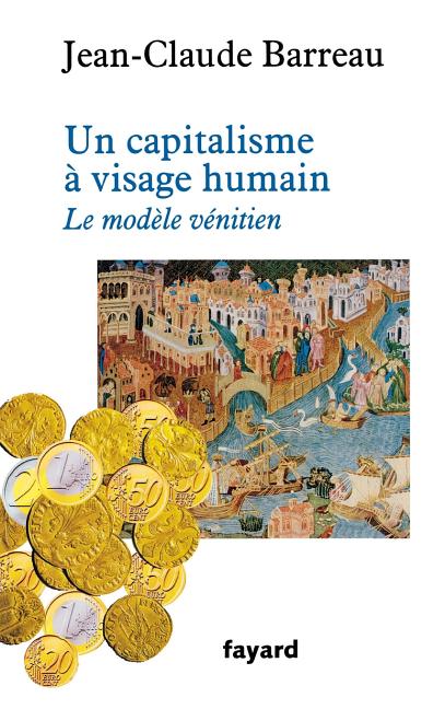 Un capitalisme à visage humain: Le modèle vénitien