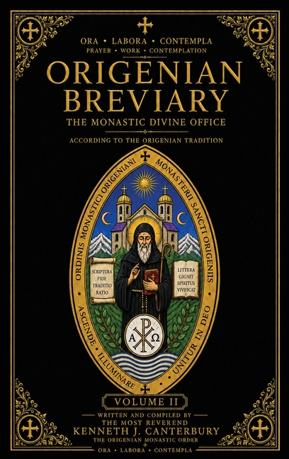 Origenian Breviary Volume II: The Divine Office for the Second Week