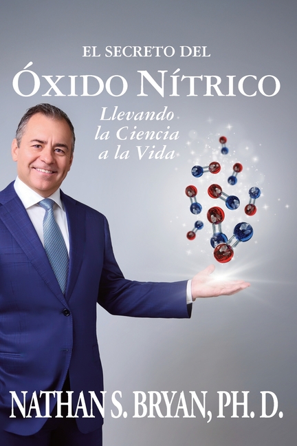 El Secreto del Óxido Nítrico-Llevando la Ciencia a la Vida
