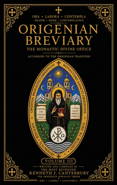Origenian Breviary Volume III: The Divine Office for the Third Week