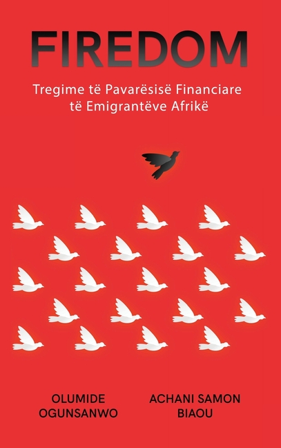Firedom: Tregime të Pavarësisë Financiare të Emigrantëve Afrikë