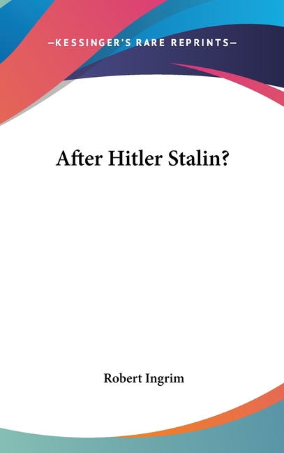 After Hitler Stalin?