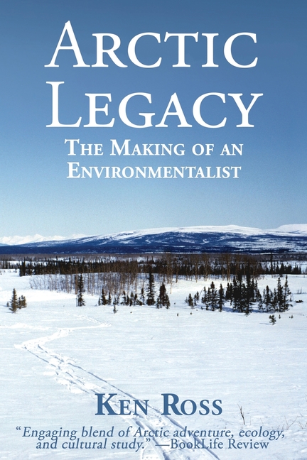 Arctic Legacy: The Making of an Environmentalist
