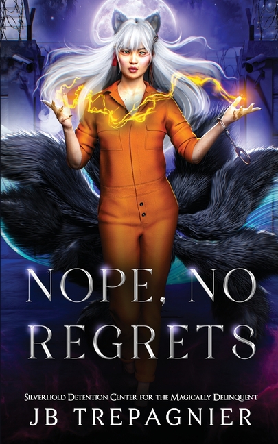 Nope, No Regrets: A Paranormal Prison Reverse Harem Romance