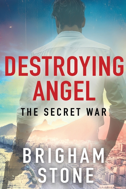 Destroying Angel: The Secret War