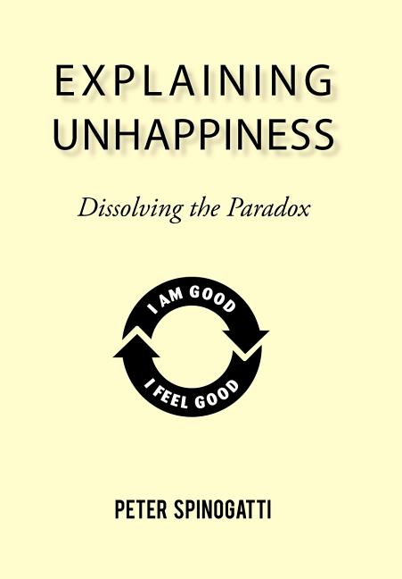 Explaining Unhappiness: Dissolving the Paradox