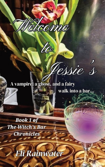 Welcome to Jessie's: A vampire, a ghost, and a fairy walk into a bar...