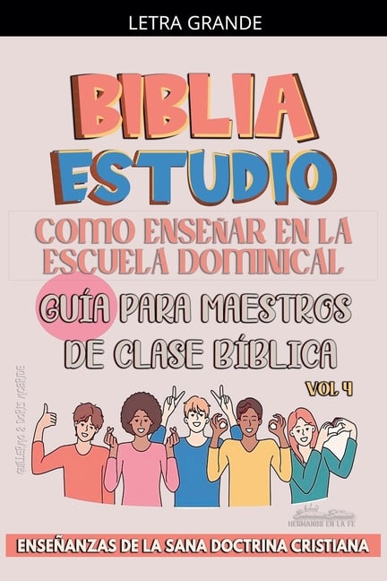 Como Enseñar en la Escuela Dominical: Guía para Maestros de Clase Bíblica
