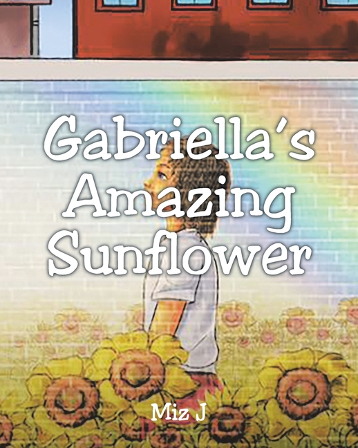 Gabriella's Amazing Sunflower