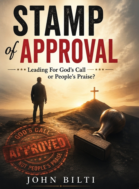 Stamp of Approval: Leading for God's Call or People's Praise?