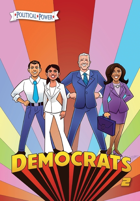 Political Power: Democrats 2: Joe Biden, Kamala Harris, Pete Buttigieg and Alexandria Ocasio-Cortez