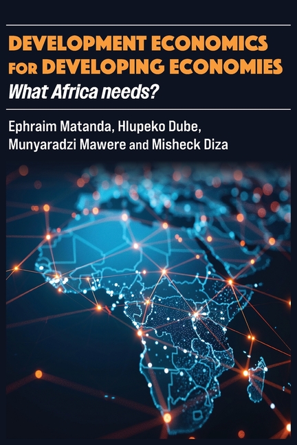 Development Economics for Developing Economies: What Africa needs?