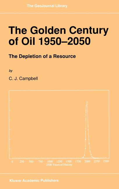 The Golden Century of Oil 1950-2050: The Depletion of a Resource