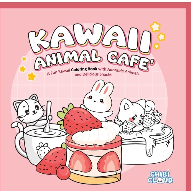 Kawaii Animal Cafe' Coloring Book: A cute coloring book with adorable animals and delicious snacks