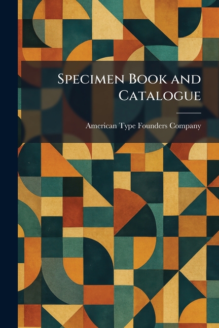 Specimen Book and Catalogue