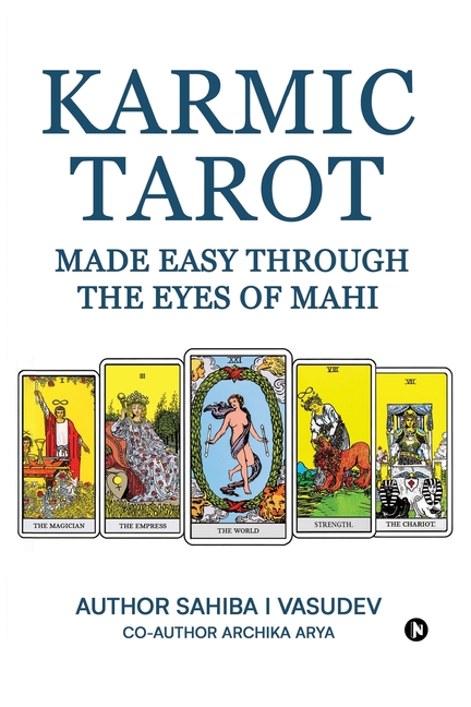 Karmic Tarot Made Easy Through the Eyes of Mahi