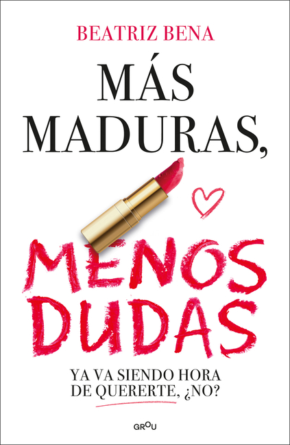 Màs Maduras, Menos Dudas / More Mature, Less Doubts