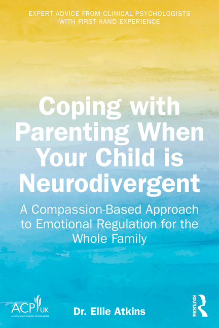 Coping with Parenting When Your Child is Neurodivergent: Emotional Regulation for the Whole Family