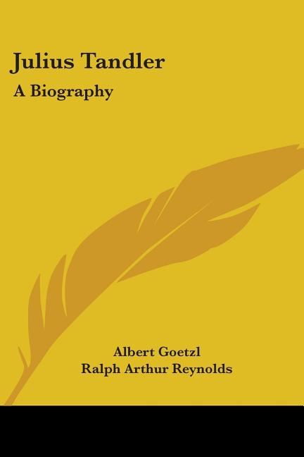 Julius Tandler: A Biography