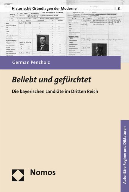 Beliebt Und Gefurchtet: Die Bayerischen Landrate Im Dritten Reich