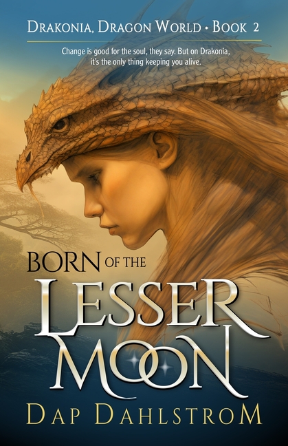 Born of the Lesser Moon: Drakonia, Book Two