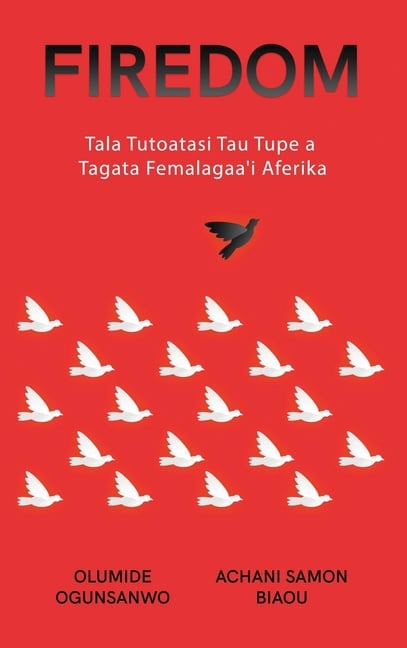Firedom: Tala Tutoatasi Tau Tupe a Tagata Femalagaa'i Aferika