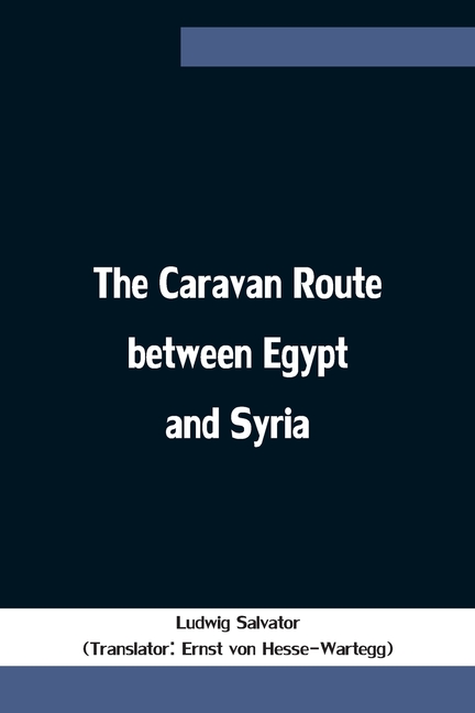 The Caravan Route Between Egypt And Syria