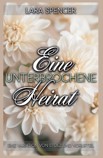 Eine unterbrochene Heirat: Eine Variation von Stolz und Vorurteil