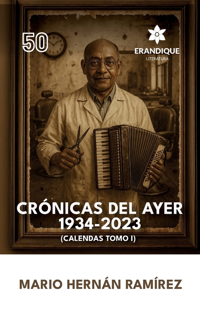 Crónicas del ayer: 1934-2023 (Calendas Tomo I)