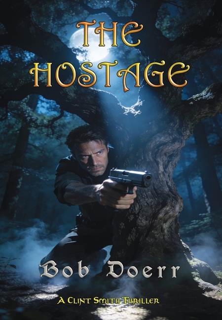 The Hostage A Clint Smith Thriller